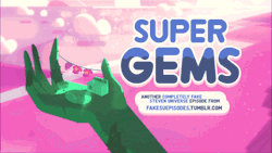fakesuepisodes:  Super GemsFacing bad publicity when Beach City gets wrecked too much after a battle with a monster, the Crystal Gems have no choice but to rebrand themselves as comic book superheroes. Unfortunately for the “Super Gems,” they have
