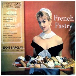 Eddie Barclay &amp; HIs Orchestra - French Pastry (1958)(via Bongos/Flutes/Guitars)