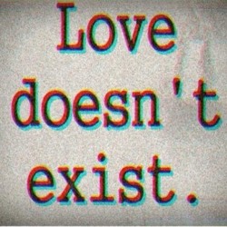 Is the true … #love #doesnt #exist