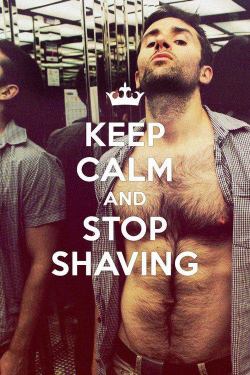 edu-dudu:  Keep Calm and Stop Shaving   Don’t