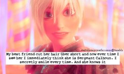 waltdisneyconfessions:  &ldquo;My best friend cut her hair über short and now ever time I see her I immediately think she is Sergeant Calhoun. I secretly smile every time. And she knows it.&rdquo;
