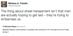 alunaes:  fuckyeahmelissafabello:  Just so we’re clear. – Note: Street harassment is an assertion of power in many ways, not just men against women. It’s also about straight people wielding power over queer people, cis people wielding power over