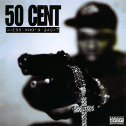 BACK IN THE DAY |4/26/02| 50 Cent released, Guess Who&rsquo;s Back?, on Full Clip Records.