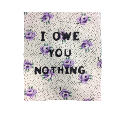 upcycledpatches:  &ldquo;I Owe You Nothing&rdquo; patch