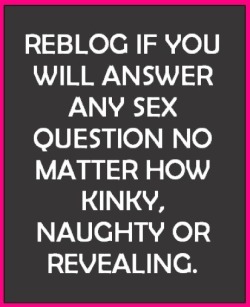 endlesscravingforcum:  endlesscravingforcum: The kinkier the better ;)… I can answer privately if you ask me to! 