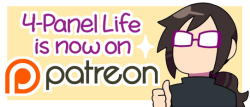 4-panel-life:    Patreon.com/JenJenRoseHey all! As some of you may or may not of heard, Tapastic is discontinuing they’re Support Program so I’ve opened a Patreon to take it’s place.Funding 4-Panel Life through Patreon will help give me more time