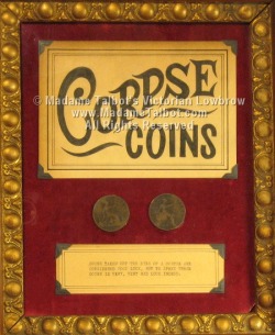 &ldquo;Coins taken off the eyes of a corpse are considered good luck, but to spend these coins is very, very bad luck indeed&rdquo;