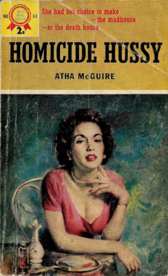 Homicide Hussy, by Atha McGuire (Fawcett, 1953).From Oxfam in Nottingham.