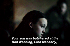 ramimalecks:  Lady Mormont speaks harshly and truly. My son died for Robb Stark, the Young Wolf. I didn’t think we’d find another king in my lifetime. I didn’t commit my men to your cause ‘cause I didn’t want more Manderlys dying for nothing.