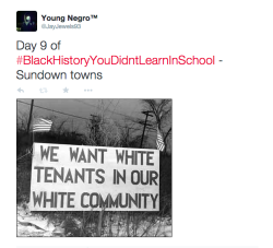 actjustly:Day 9 of #BlackHistoryYouDidntLearnInSchool - Sundown townsIs your town a Sundown town? My twitter