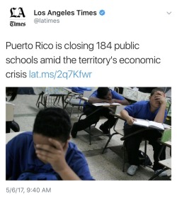 reagan-was-a-horrible-president:  mikkeneko:  wadafuqreally:  airyairyquitecontrary:  spoopysalt:  whisperoceans: this is fantastic now children in Puerto Rico wont be able to receive the education they deserve thanks to their messed up government  Its