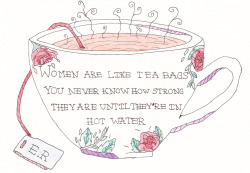 allinoneyear:  I love tea and I love this quote by Eleanor Roosevelt. I’m really happy how this picture turned out. 