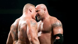 rwfan11:  Lesnar and Goldberg ….you can’t see it, but their bulges are touching too, just like their noses! :-) LOL!  Would love to watch these two go at it&hellip;before joining in of course