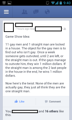 m4kingbabies:  Imagine how many straight men would end up doing gay things just to stay in the contest. 