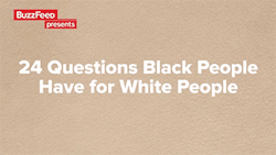 sizvideos:  Questions Black People Have For White People Video 