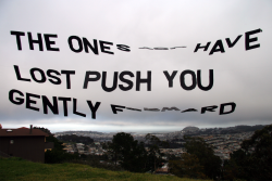 visual-poetry:  »the ones you have lost push you gently forward« by india k 