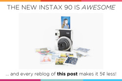 kkcasbah:  photojojo:  Been hankering for one of the new Instax Mini 90 Instant cams? Reblog this post and we’ll drop the price by 5¢ for every reblog! The lowest it can go is FREE DOLLARS. We’ll change the price as the reblogs rise. Deets about