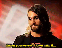 breakyoursoulapart:  nightwomancometh: Rollins on DX’s “Suck it!” catchphrase  He looks like he knows how to suck it.  Well you are really sucking it now Seth!