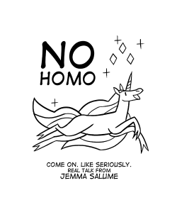 redribbonrobot:  oxboxer:  &ldquo;No homo&rdquo; is one of the dumbest things I have ever heard come out of the mouth of a human. This is my second favorite way to reply - the first, bloody retribution. Like and comment on Tapastic!  How are you so awesom