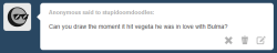 stupidoomdoodles:  its ok vegeta everyoneâ€™s in love with bulma  I&rsquo;m so close to just reblogging every Bulma and Vegeta drawing you&rsquo;ve ever done.