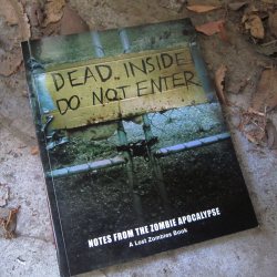 technomaestro:  marryastarlord:  nicholasdunnes:  winkbooks:  Dead Inside: Do Not Enter — Notes from the Zombie Apocalypse Dead Inside: Do Not Enter by Lost Zombies Chronicle 2011, 160 pages, 8 x 10 x 0.5 inches ฟ Buy a copy on Amazon Some of my