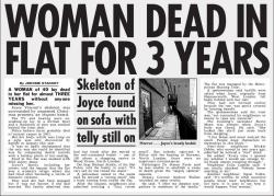 linrenzo:  spiritsdancinginthenight:  Joyce Carol Vincent (15 October 1965 – c. December 2003) was a British woman whose death went unnoticed for more than two years as her corpse lay undiscovered in her London bedsit.  Prior to her death, Vincent had