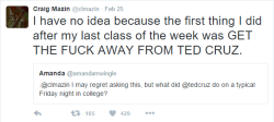 redrubied:  birkinbitch:  itsstuckyinmyhead:  Craig Mazin was Ted Cruz’s college roommate and he really really really hates him  I’m dying because he got verified  There are more like him too. If from some miracle Ted Cruz wins the nomination, they