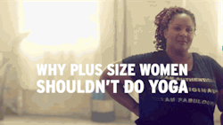 curvygirlonabudget:  huffingtonpost:  A Message For People Who Say Plus-Size Women Can’t Do Yoga In a video from Canadian retailer Penningtons, yoga teacher Dianne Bondy clears up a few myths about plus-size women and their abilities. She shows off