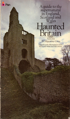 Haunted Britain, by Antony D. Hippisley Coxe (Pan, 1975).From a charity shop in Nottingham.