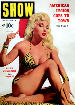 Lilly Christine is featured on the September ‘52 cover of ‘SHOW’; a popular 50’s-era Men’s Pocket Digest..