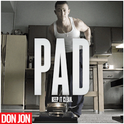 donjonmovie:  Cleanliness is next to Donliness. Own Don Jon Now on Blu-ray™ and DVD.   Ok so i watched this late-night with my girl and this is me.. 100% i laughed allot of parts cuz i couldn&rsquo;t believe how it was so true