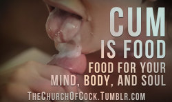 thechurchofcock:  cum is food.. food for your mind, body, and soul