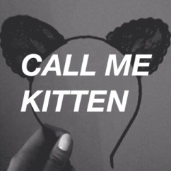 little-kitten-and-daddy:  Love it when Daddy calls me his Kitten ❤️