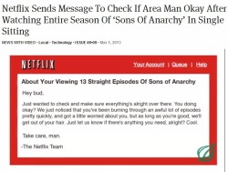 foreverseptember:  teaforthaila:  I love companies who think of their customers as actual people.  Why has Netflix never done this to me?! Lol.  THAT&rsquo;s BECAUSE IT&rsquo;S FROM THE FUCKING ONION