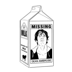 the-hero-dies:  I made a new shirt design for Dean Ambrose! I made this joke on Monday, but I just now got a chance to draw it out.