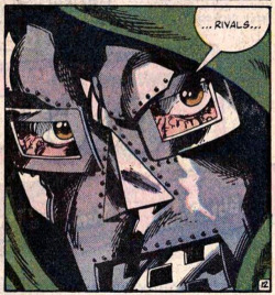 rhade-zapan:  Doctor Doom | Artist Unknown[More Doctor Doom | Comics on Rhade-Zapan]  Doctor Doom needs his own movie!