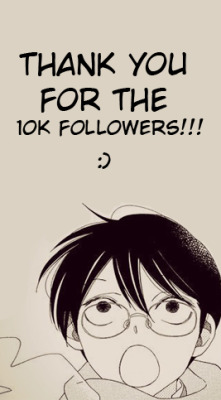 I didn’t exactly screencap it on 10,000 cause it was 4 am and I was sleepy so here. Thank you thank you THANK YOU for each and every one of you follows me. You made my tumblr experience fun.  You are all my awesome baes. ;)