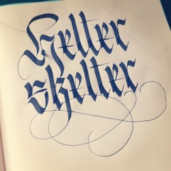 calligraphy-by-sam:  Beatles - Helter skelter