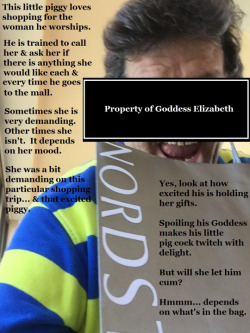 goddess-elizabeths-property:  http://stupidfuckingpig.tumblr.com/   My name is Goddess Elizabeth. I am a lifestyle domme. My kik - passivelove101 &hellip; My time is precious - TRIBUTES ARE REQUIRED FOR CHAT&hellip; offer one in your initial message or