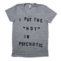dailypsychologyfacts:  How do you guys feel about this shirt? 