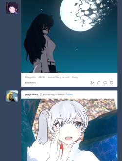 My dash did a thing. Looks like weiss is CATcalling her gf ;)shjdfhsjdfhdskgsdkjgsjdgthe only acceptable form of catcalling