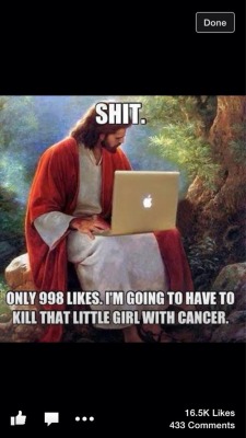 funniestpicturesdaily:  Those pictures of dying kids on Facebook are ridiculous!  Religion is dumb