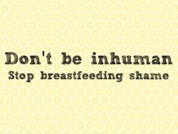 kar-kat-dennings:  sktagg23:  I am SICK and TIRED of people objecting to seeing women using their breasts for what they are actually for. BREASTFEEDING IS NOT VULGAR OR OBSCENE.  OH MY GOD at a shopping centre near me a lady was breastfeeding in the food
