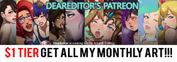 BIG CHANGES AT MY PATREONNow you can get ALL my monthly art for only ũ per month.If you enjoy my art support me please &lt;3  https://www.patreon.com/DearEditor
