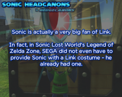 hedgecanons:  Sonic is actually a very big fan of Link. In fact, in Sonic Lost World’s Legend of Zelda Zone, SEGA did not even have to provide Sonic with a Link costume - he already had one. 