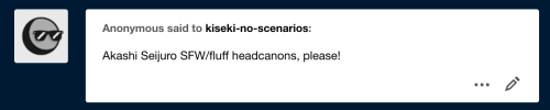 kiseki-no-scenarios:  We had two people call in sick today at work and it’s been a shit show so I think we’re all in need of some fluffy Akashi headcanons god bless Fluffy Headcanons - Akashi Seijuro Keep reading