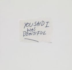roodes:  flowury:  miwohae:   Tracey Emin: You Said I Was Beautiful (2009)  i think this is really cool because everyone can interpret it differentlyme being the sour soul i am sees it as a statement of anger, confusion, and sadness wondering how someone