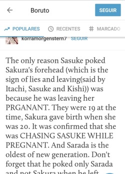 shhalala:  I’ve never seen a person say such shit. Bitch, just do the math to know you’re wrong. Sakura was 17 when Sasuke was poke her, he was gone for 2 years. She got pregnant with 20 when they left on a mission. This is confirmed in Naruto Shippuuden,