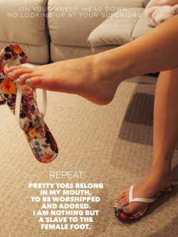 sissy4feet:  just-stay-virgin:  For you foot boys out there, you know who you are. Stroke and dream about sucking and worshipping soft, pretty, feminine feet. Remember, you belong on the floor with your head down serving your goddess as she pleases, don’t