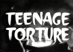 laughingtillweredead:  Teenage Torture B&amp;W/Horror Movies/Gifs 